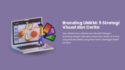 Branding UMKM lewat Visual dan Cerita