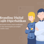 Alasan Branding Digital Wajib diperharikan