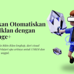 Meta Akan Otomatiskan Semua Iklan dengan Advantage+